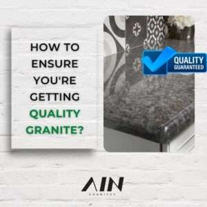 How to Ensure You're Getting Quality Granite?  