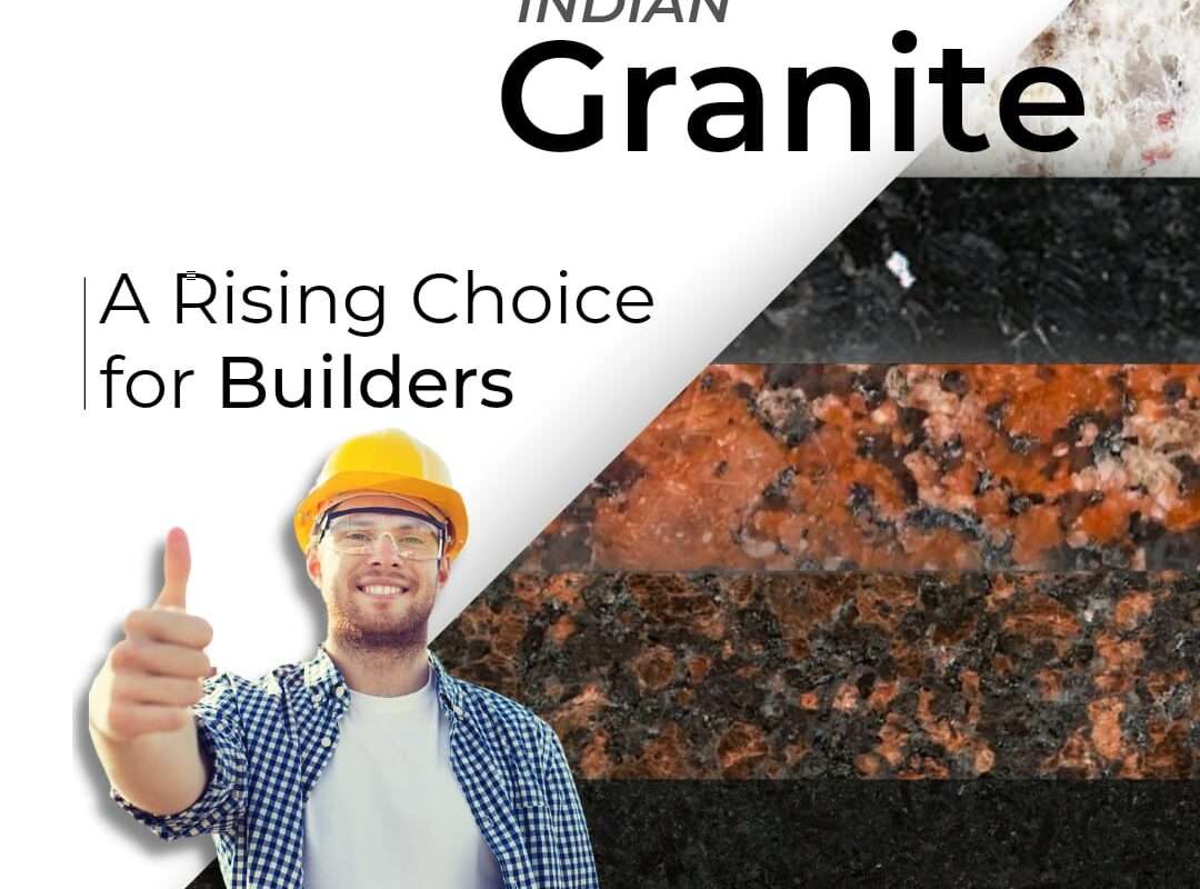 Indian Granite: A Rising Choice for Builders