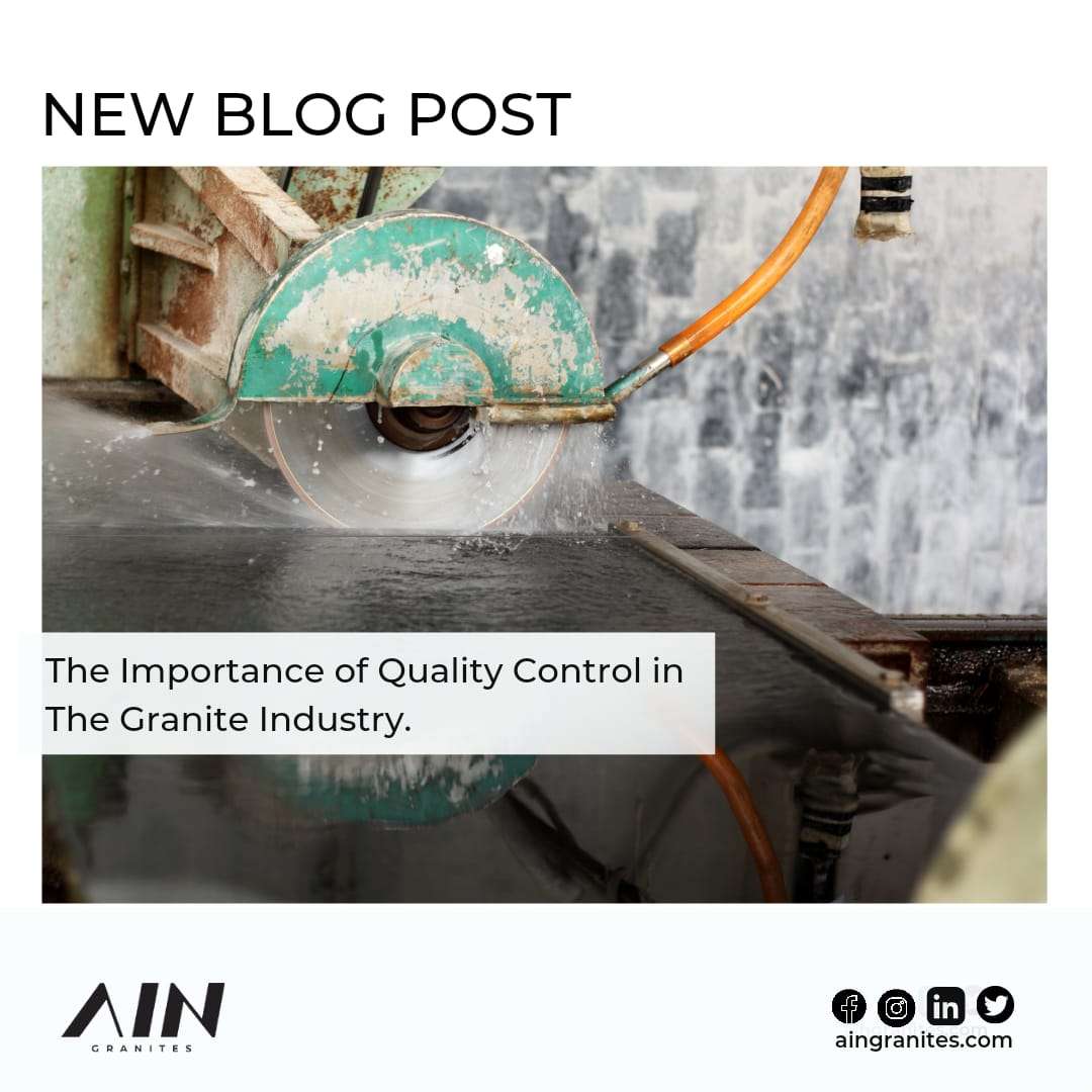 The Importance of Quality Control in the Granite Industry