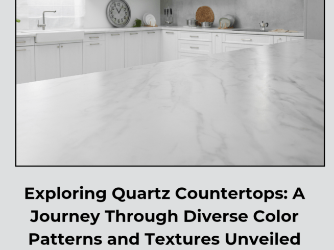 Exploring Quartz Countertops: A Journey Through Diverse Color Patterns and Textures Unveiled